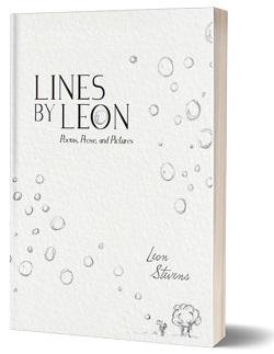 Lines by Leon: Poems, Prose, and Pictures by Leon Stevens