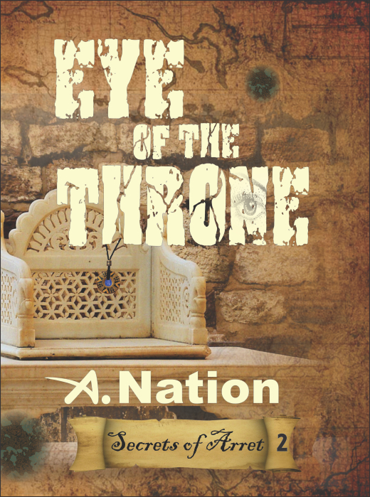 Eye of the Throne by A. Nation