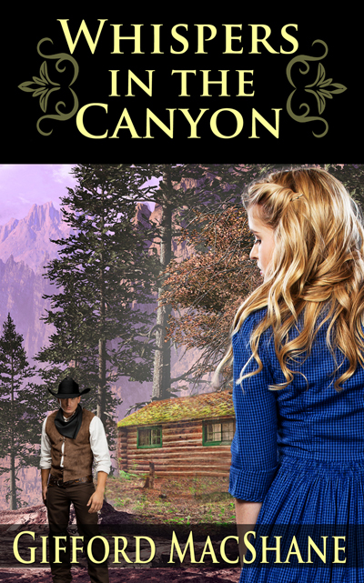 WHISPERS IN THE CANYON by Gifford MacShane