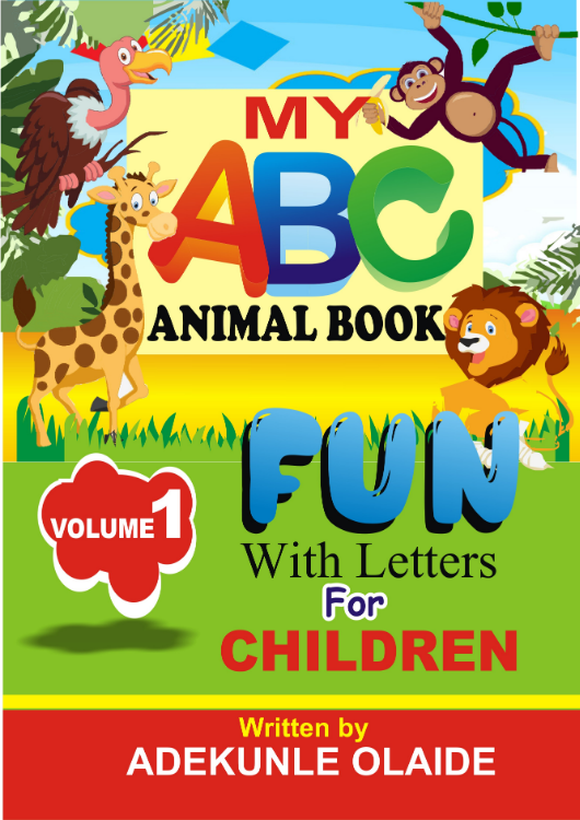 My ABC Animal Book: Fun with Letters (Volume 1) by Adekunle Olaide