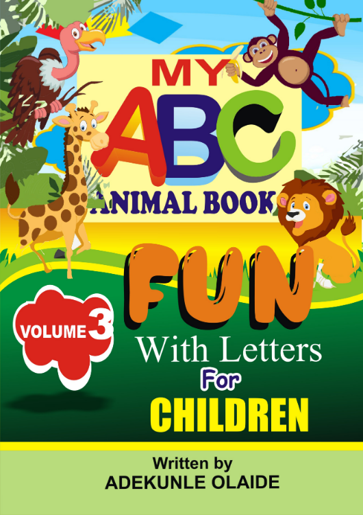 My ABC Animal Book: Fun with Letters (Volume 3) by Adekunle Olaide