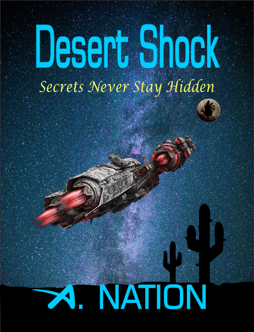 Desert Shock - Secrets Never Stay Hidden by A. Nation