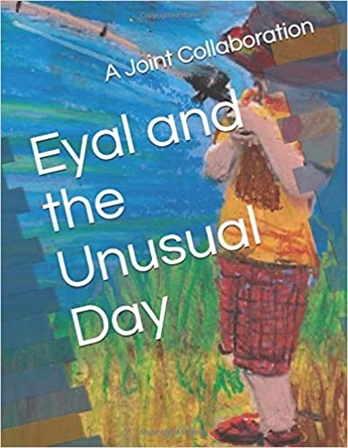 Eyal and the Unusual Day Large Print by Dr Chandra Shekhar Bhatt