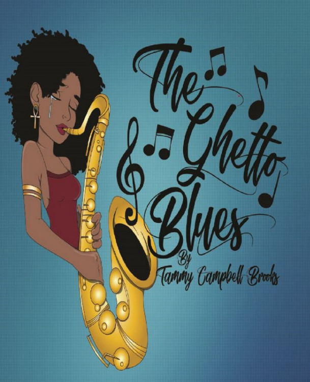 The Ghetto Blues by Tammy Campbell Brooks
