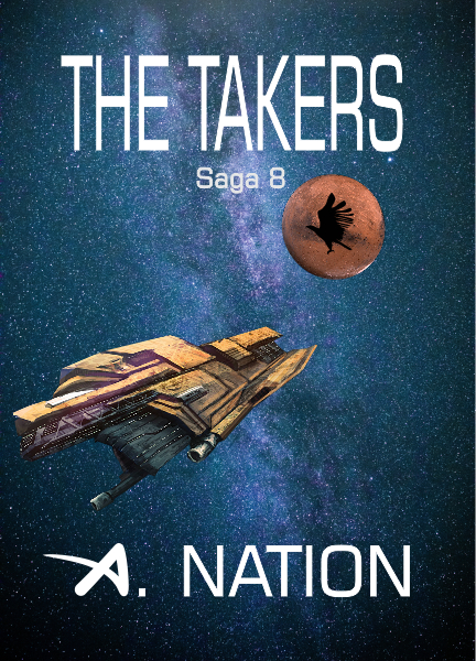 The Takers: From the Dark of Night - Saga 8 by A. Nation