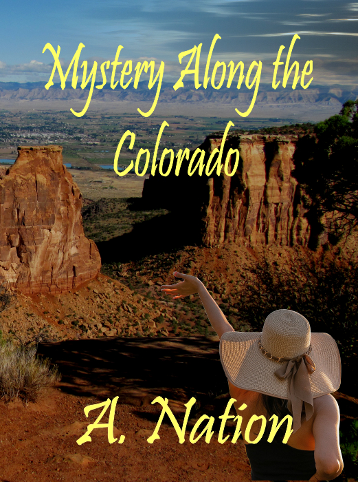 Mystery Along the Colorado by A. Nation