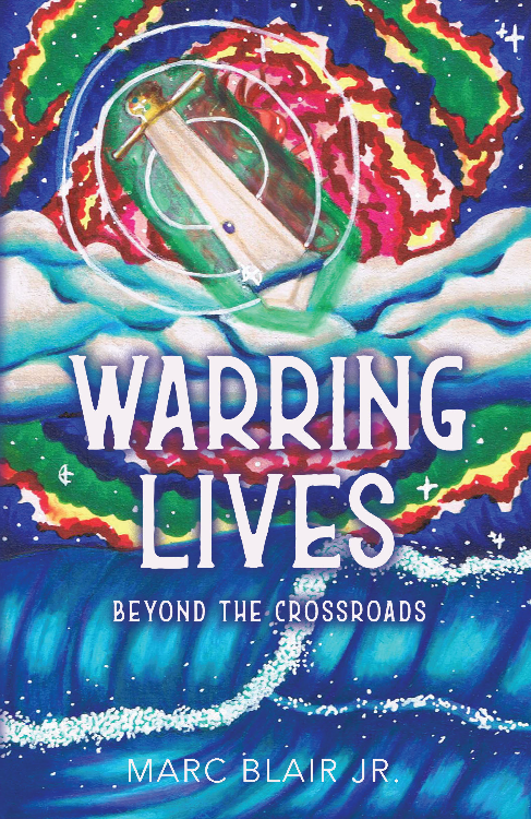 Warring Lives: Beyond The Crossroads by Marc Blair