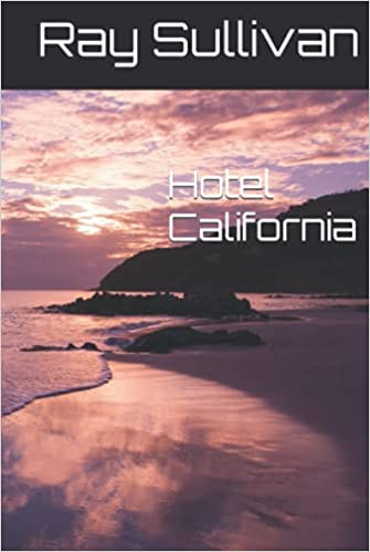 Hotel California by Ray Sullivan