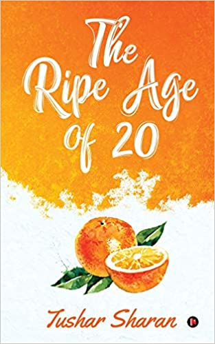 The ripe age of 20 by Tushar Sharan
