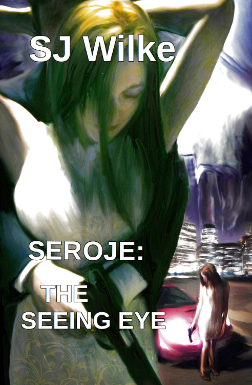 Seroje: The Seeing Eye by Sara Wilke