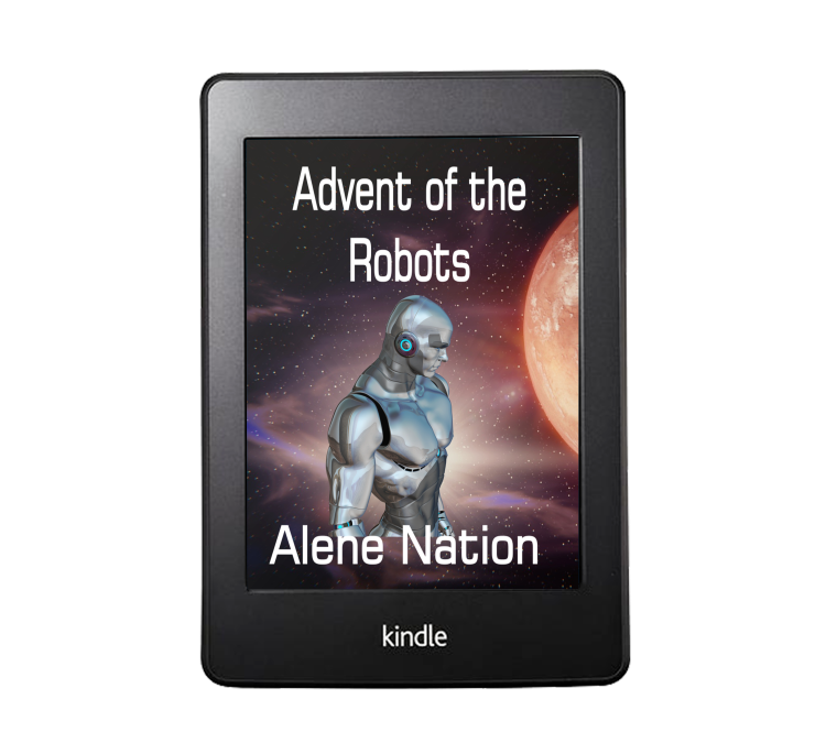Advent of the Robots - Kindle by A. Nation