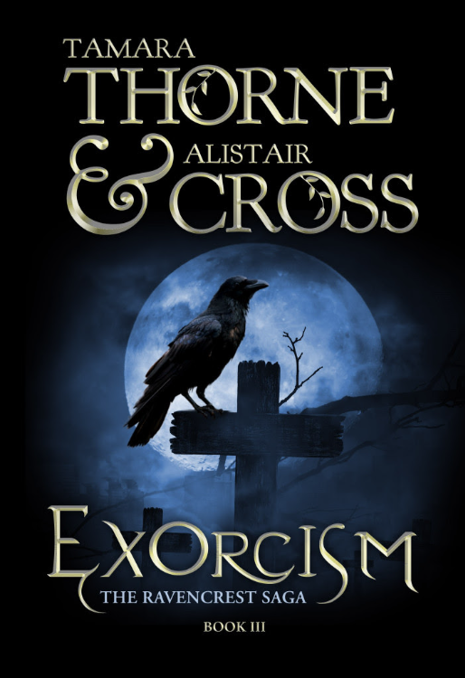 Exorcism (The Ravencrest Saga: Book III) by Tamara Thorne and Alistair Cross