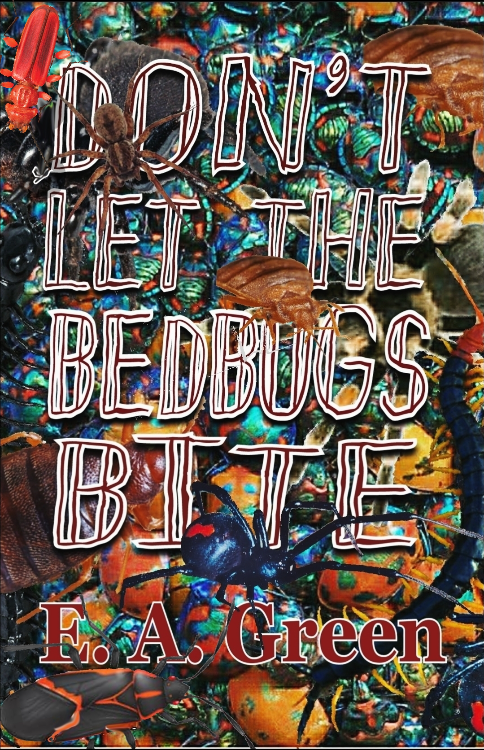 Don't Let The Bedbugs Bite by Ed Green