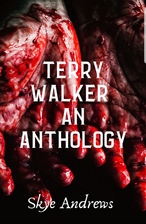 Terry Walker an Anthology by Skye Andrews