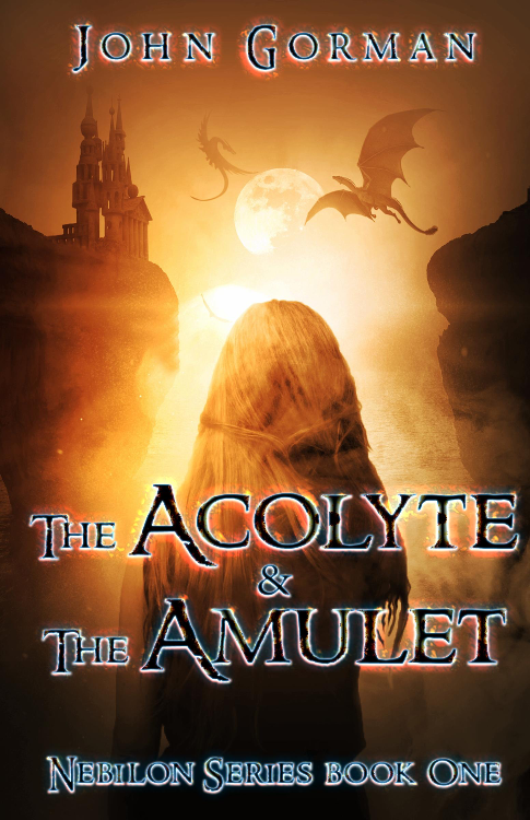 The Acolyte & The Amulet by John Gorman