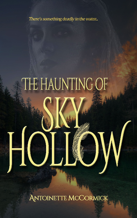 The Haunting of Sky Hollow by Antoinette McCormick