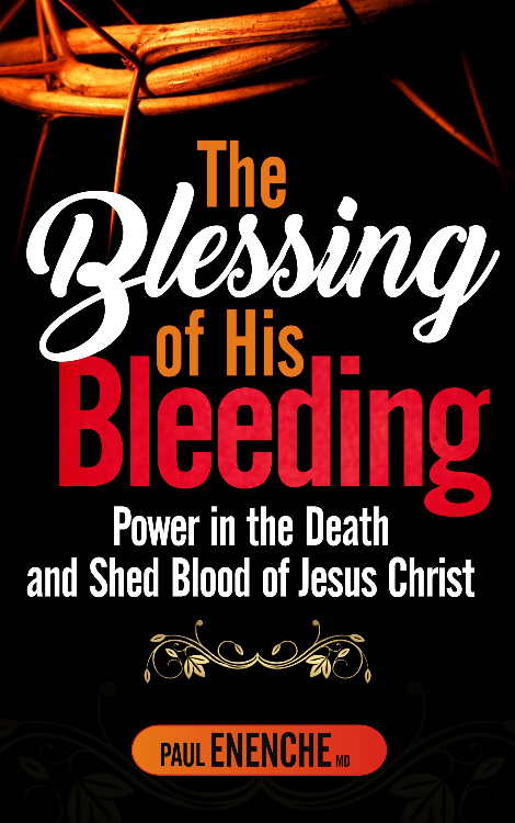 THE BLESSING OF HIS BLEEDING: Power in the Death and Shed Blood of Jesus Christ by KINGS VIEW BOOKS