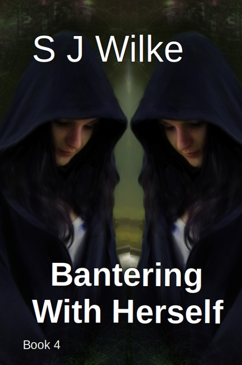 Bantering With Herself Book 4 by Sara Wilke
