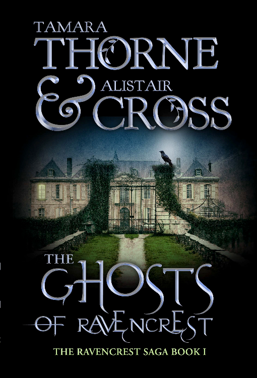 The Ghosts of Ravencrest  (The Ravencrest Saga: Book I) by Tamara Thorne and Alistair Cross