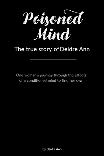 Poisoned Mind, The True Story of Deidre Ann by Deidre Hall