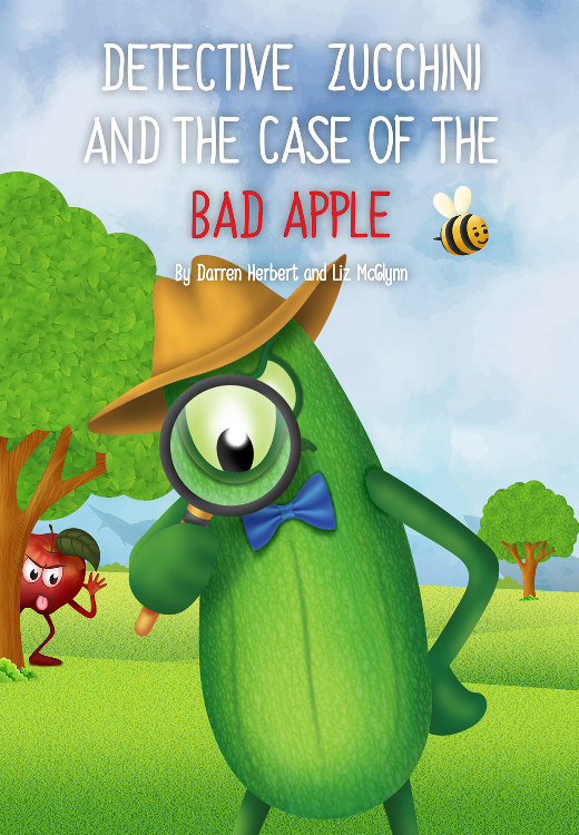 Detective Zucchini and the Case of the Bad Apple by Liz McGlynn